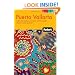 Fodor's Puerto Vallarta, 5th Edition: With the Riviera Nayarit, Costalegre, and Inland Jalisco