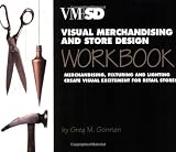 Visual Merchandising and Store Design Workbook