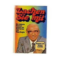 Lachen Sie mit. Ein heiteres Sammelsurium mit einem Vorwort von Robert Lembke