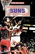 The Phoenix Suns Basketball Team (Great Sports Teams)
