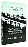 Peasant China in transition : the dynamics of development towards socialism, 1949-1956