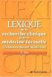 Lexique de la recherche clinique et de la m�decine factuelle (Evidence-Based Medicine)