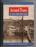 Around Truro in old photographs