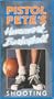 Pistol Pete:Shooting [VHS]