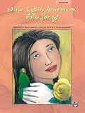 Nine Latin American Folk Songs for Solo Voice and Piano (Spanish Edition)