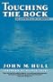 Touching the Rock: An Experience of Blindness