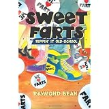 Sweet Farts: Rippin' It Old School