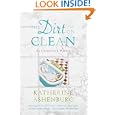 The Dirt on Clean: An Unsanitized History by Katherine Ashenburg