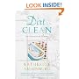 The Dirt on Clean: An Unsanitized History