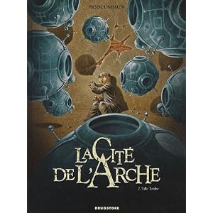 La Cité de l'Arche, Tome 2 : Ville tombe