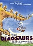 When dinosaurs came with everything