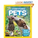 National Geographic Kids Everything Pets: Furry facts, photos, and fun-unleashed!