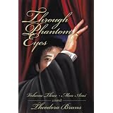 Through Phantom Eyes: Volume Three: Mon Ami