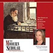 The Modern Scholar: The Giants of Russian Literature: Turgenev, Dostoevsky, Tolstoy and Chekhov | [Liza Knapp]