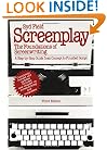 Screenplay: The Foundations of Screenwriting; A step-by-step guide from concept to finished script