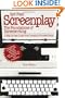 Screenplay: The Foundations of Screenwriting; A step-by-step guide from concept to finished script