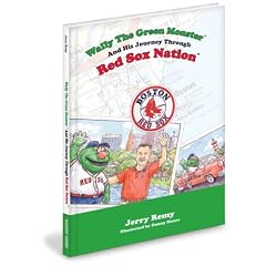 Wally the Green Monster and His Journey Through Red Sox Nation!