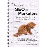 Practical SEO For Marketers: The Step-by-Step Guide to Ranking in Search Engines