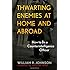 Thwarting Enemies at Home and Abroad: How to Be a Counterintelligence Officer