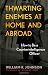 Thwarting Enemies at Home and Abroad: How to Be a Counterintelligence Officer