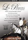 Los Primeros. Vaquero Five. The First Vaqueros