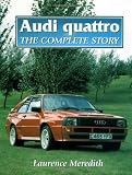 Audi Quattro: The Complete Story