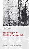 Produkt-Bild: Einf&uuml;hrung in die Geschichtswissenschaft (Sammlung Vandenhoeck)