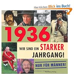 1936 - Wir sind ein starker Jahrgang - Nur f�r M�nner!