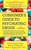 A Consumers Guide to Psychiatric Drugs: Straight Talk for Patients and Their Families