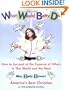 What Would Betty Do? How to Succeed at the Expense of Others in This World--and the Next