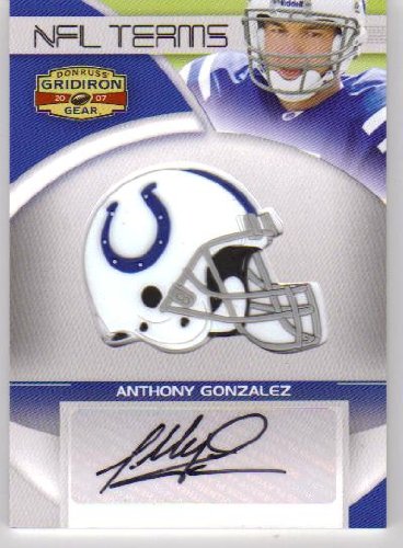 2007 Donruss Gridiron Gear NFL Teams Rookie Signatures 27 Anthony Gonzalez - Indianapolis Colts (Rookie Insert - Autographed - Serial #'d to 30 - Football Cards)