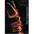 Tanz-Imagination: Stark im Ausdruck und perfekt in der Technik: Das Handbuch f�r Training und B�hne