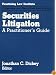 Securities Litigation: A Practitioner's Guide
