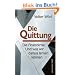 Die Quittung: Die Finanzkrise und was wir daraus lernen k�nnen