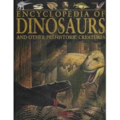 Encyclopedia of Dinosaurs and Other Prehistoric Creatures