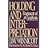 Holding and Interpretation: Fragment of an Analysis