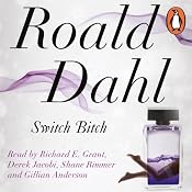 Switch Bitch | [Roald Dahl]