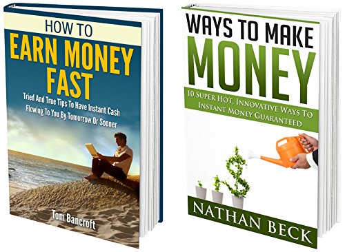 Money: How To Make Money and How To Earn Money Fast Super Box Set (money, ways to make money, make money from home, how to make money) (money, ways to ... online, how to make money from home Book 3)