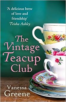 The Vintage Teacup Club. by Vanessa Greene: Vanessa Greene ...