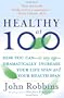 Healthy at 100: The Scientifically Proven Secrets of the World's Healthiest and Longest-Lived Peoples