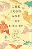 The long and the short of it : the science of life span and aging