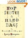 Hopscotch and Handbags: The Essential Guide to Being a Girl