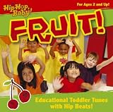 Its Hip Hop Baby!: Fruit