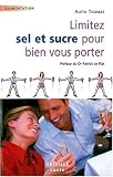 Limitez sel et sucre pour bien vous porter