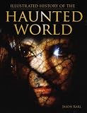 An Illustrated History of the Haunted World
