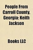 Produkt-Bild: People from Carroll County, Georgia: Keith Jackson, Edward Gnehm, Tommy West, Rick Fowler, Steve Moore, Jamie Henderson, Nick Jones