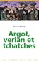 Les Essentiels Milan: Argot, Verlan ET Tchatches (French Edition)