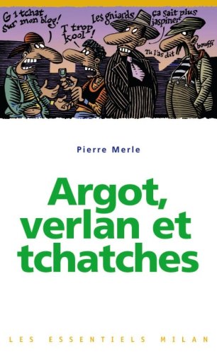 Buy Argot, verlan et tchatches online at Discounted New and Used prices. Delivered to your door with City Travel Guides.com