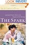 The Spark: Igniting the Passion, Mystery, and Romance in Your Marriage