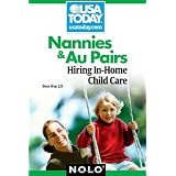 Nannies and Au Pairs: Hiring In-Home Child Care (USA Today/Nolo Series)